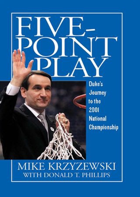 Five-Point Play - Duke's Journey to the 2001 National Championship (ebok) av Mike Krzyzewski