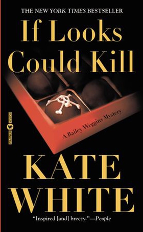 If Looks Could Kill (ebok) av Kate White
