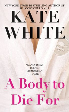 A Body to Die For (ebok) av Kate White