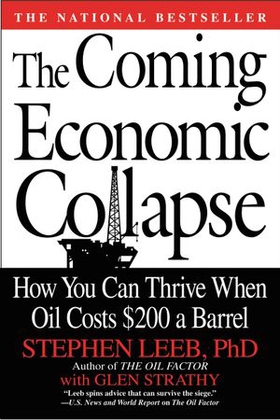 The Coming Economic Collapse - How You Can Thrive When Oil Costs $200 a Barrel (ebok) av Ukjent