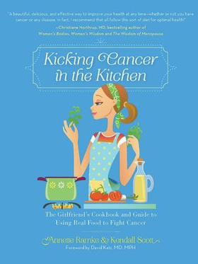 Kicking Cancer in the Kitchen