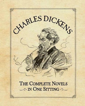 Charles dickens - the complete novels in one sitting (ebok) av Joelle Herr