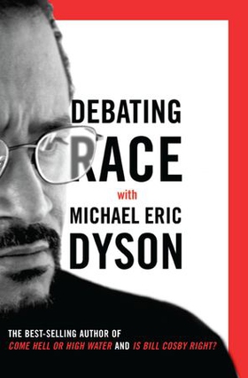 Debating Race - with Michael Eric Dyson (ebok) av Michael Eric Dyson