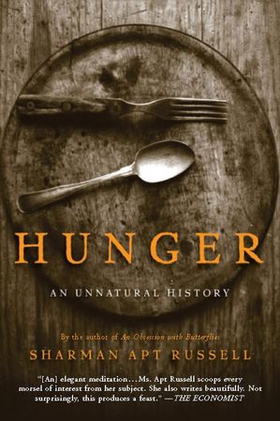 Hunger - an unnatural history (ebok) av Sharman Apt Russell