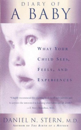 Diary of a baby - what your child sees, feels, and experiences (ebok) av Daniel N Stern