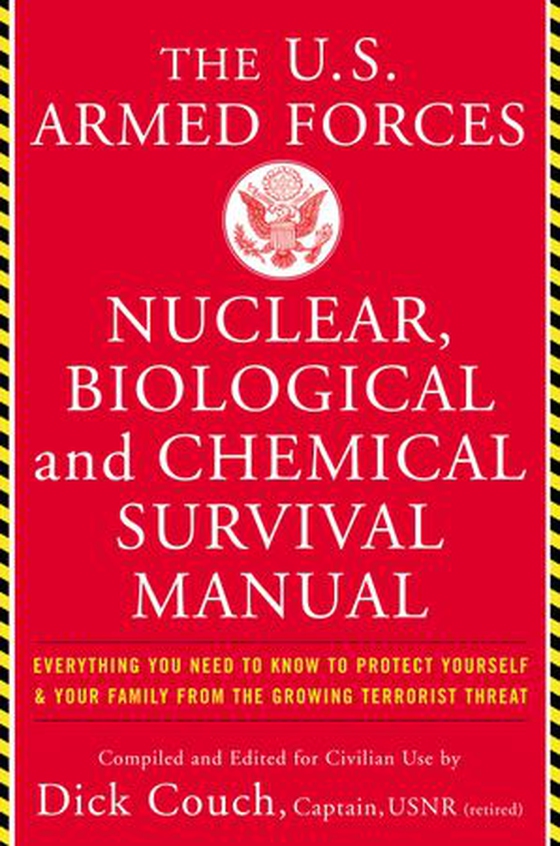 U.S. Armed Forces Nuclear, Biological And Chemical Survival Manual (ebok) av Couch, Dick, Capt. USN (ret)