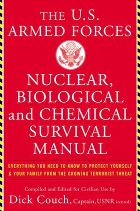 U.s. armed forces nuclear, biological and chemical survival manual (ebok) av Dick Couch