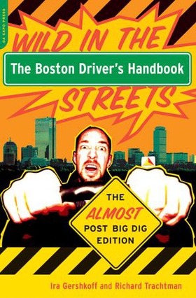 The boston driver's handbook - the almost post big dig edition (ebok) av Ira Gershkoff