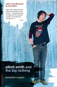 Elliott smith and the big nothing