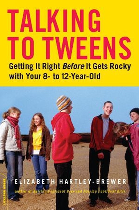 Talking to tweens - getting it right before it gets rocky with your 8- to 12-year-old (ebok) av Elizabeth Hartley-Brewer