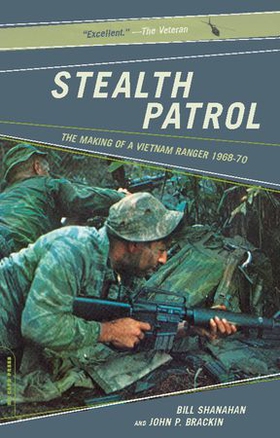 Stealth patrol - the making of a vietnam ranger (ebok) av Bill Shanahan