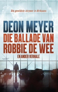Die ballade van Robbie de Wee en ander verhal
