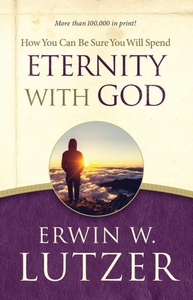 How You Can Be Sure You Will Spend Eternity wit