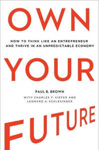 Own Your Future (e-bok) av Paul B. Brown