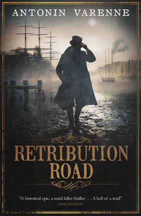 Retribution Road (ebok) av Antonin Varenne