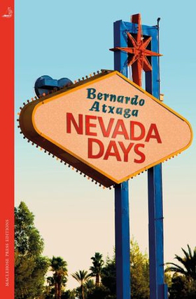 Nevada days (ebok) av Bernardo Atxaga