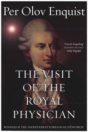 The Visit of the Royal Physician (ebok) av Per Olov Enquist