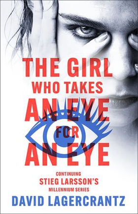 The Girl Who Takes an Eye for an Eye - A Dragon Tattoo story (ebok) av David Lagercrantz