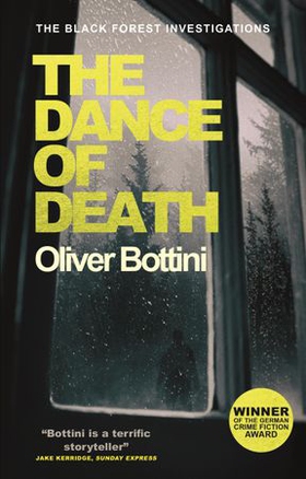The Dance of Death - A Black Forest Investigation III (ebok) av Oliver Bottini