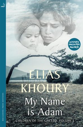 My Name is Adam - Children of the Ghetto Volume I (ebok) av Elias Khoury