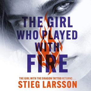 The Girl Who Played With Fire (lydbok) av Sti