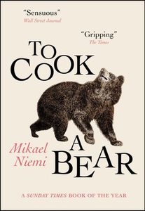 To Cook A Bear (ebok) av Mikael Niemi