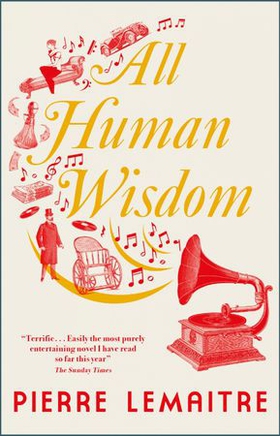 All Human Wisdom (ebok) av Pierre Lemaitre