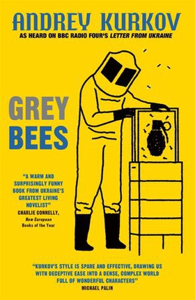 Grey Bees - A captivating, heartwarming story about a gentle beekeeper caught up in the war in Ukraine (ebok) av Andrey Kurkov