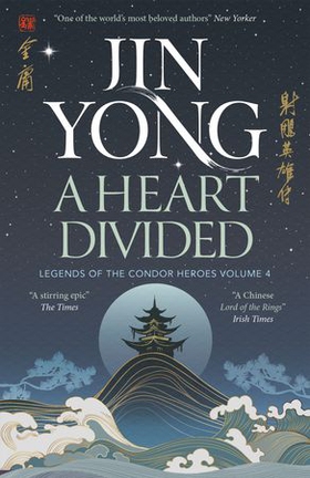 A Heart Divided - Legends of the Condor Heroes Vol. 4 (ebok) av Jin Yong