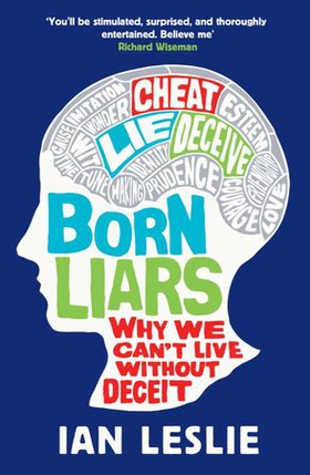 Born Liars - We All Do It But Which One Are You - Psychopath, Sociopath or Little White Liar? (ebok) av Ian Leslie