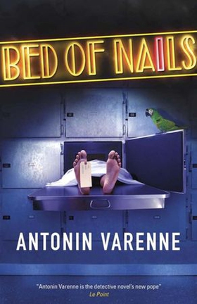 Bed of Nails (ebok) av Antonin Varenne