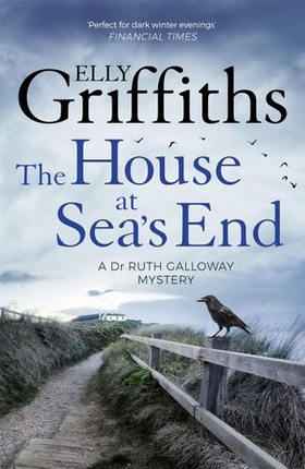 The House at Sea's End - The Dr Ruth Galloway Mysteries 3 (ebok) av Elly Griffiths