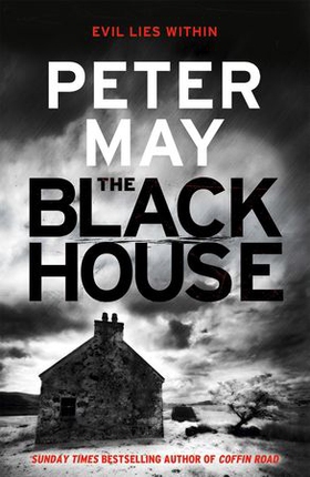 The Blackhouse - The gripping start to the bestselling crime series (The Lewis Thrillers Book 1) (ebok) av Peter May