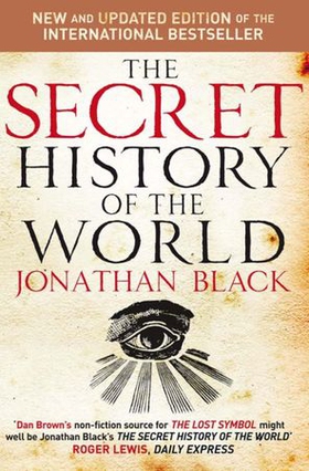The Secret History of the World (ebok) av Jonathan Black