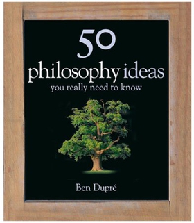 50 Philosophy Ideas You Really Need to Know (ebok) av Ben Dupre