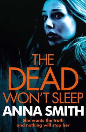 The Dead Won't Sleep - a nailbiting thriller you won't be able to put down! (ebok) av Anna Smith