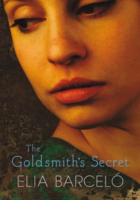 The Goldsmith's Secret (ebok) av ELIA BARCELO