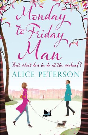 Monday to Friday Man (ebok) av Alice Peterson