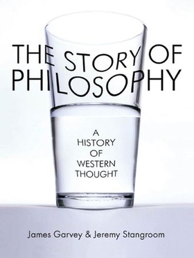 The Story of Philosophy - A History of Western Thought (ebok) av James Garvey