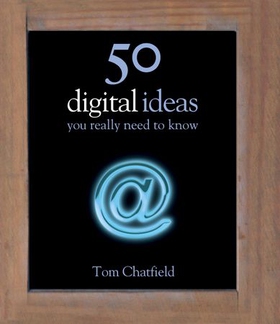 50 Digital Ideas You Really Need to Know (ebok) av T CHATFIELD