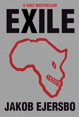 Exile (ebok) av Jakob Ejersbo