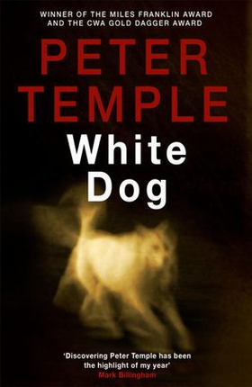 White Dog - A Jack Irish Thriller (4) (ebok) av Peter Temple