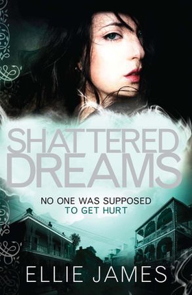 Shattered Dreams - Book 1 (ebok) av Ellie James