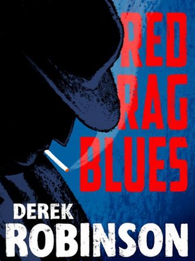 Red Rag Blues (ebok) av Derek Robinson