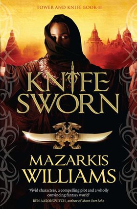 Knife-Sworn - Tower and Knife Book II (ebok) av Mazarkis Williams