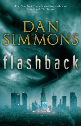 Flashback - a gripping dystopian novel from the bestselling author of THE TERROR (ebok) av Dan Simmons