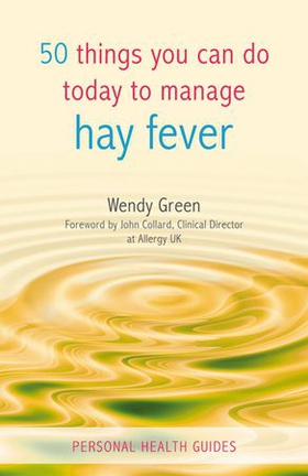 50 Things You Can Do to Manage Hay Fever (ebok) av Wendy Green