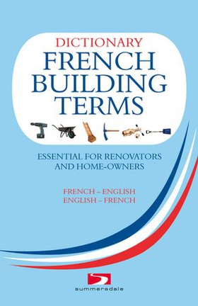 A Dictionary of French Building Terms