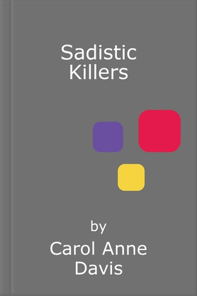 Sadistic Killers - Profiles of Pathological Predators (ebok) av Carol Anne Davis