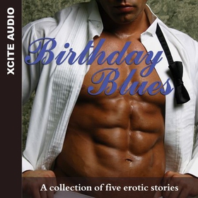 Birthday Blues - A collection of five erotic stories (lydbok) av Accent Press